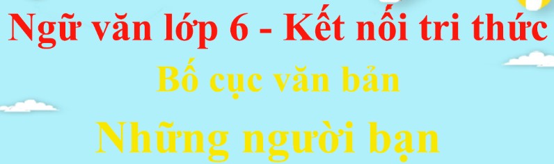 Bố cục Những người bạn chính xác nhất - Kết nối tri thức