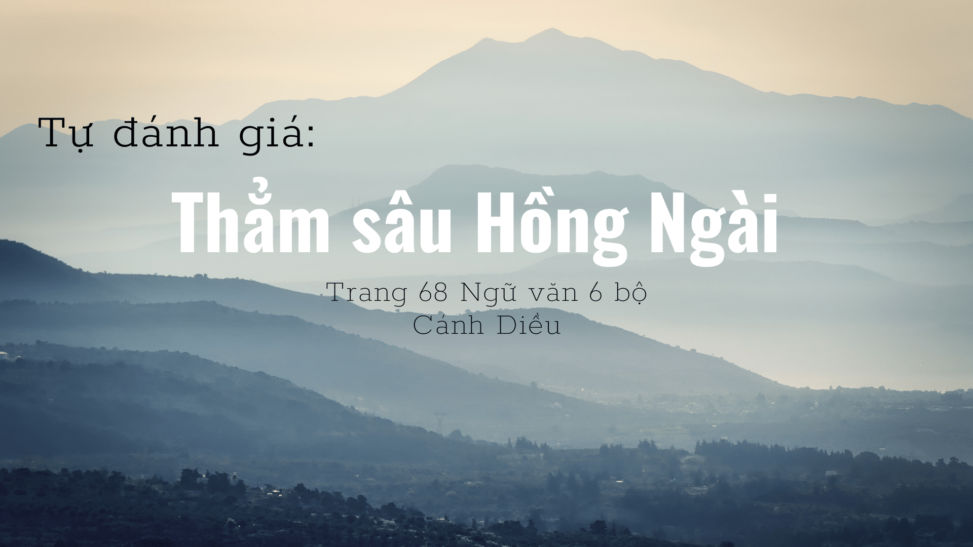 Soạn bài Thẳm sâu Hồng Ngài - Cánh diều