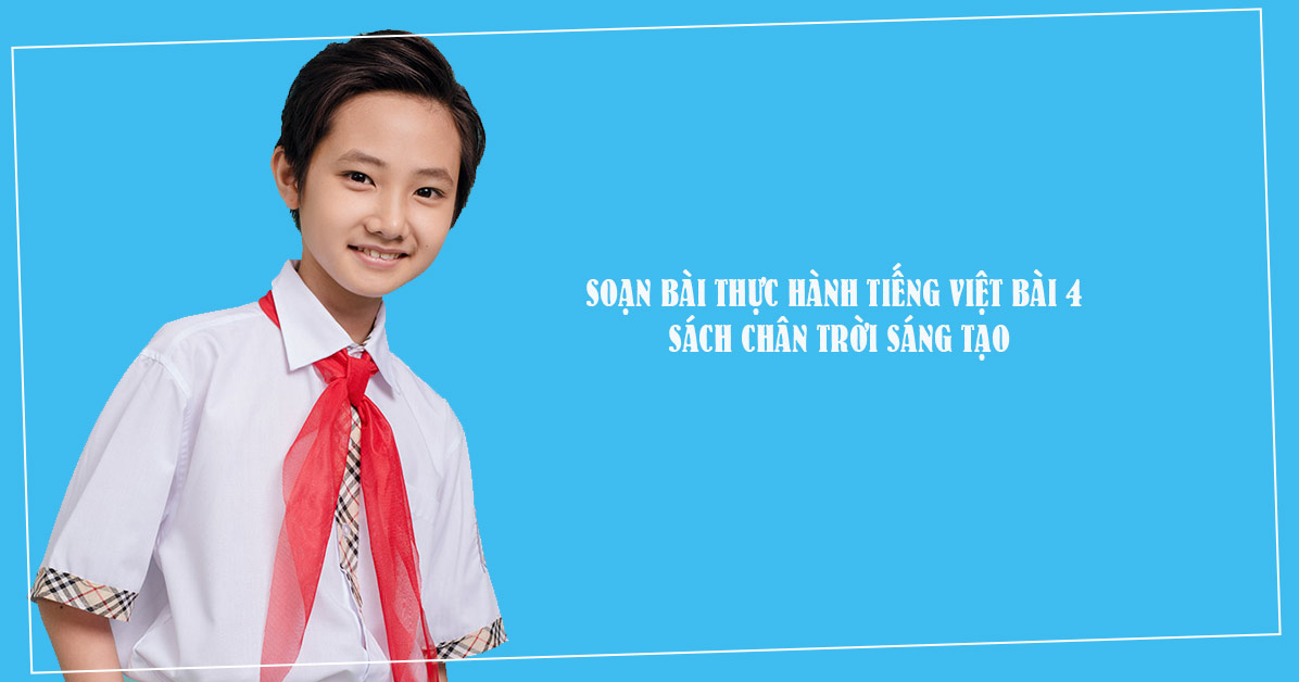 Soạn bài Thực hành tiếng Việt lớp 6 trang 96 Tập 1 - Chân trời sáng tạo