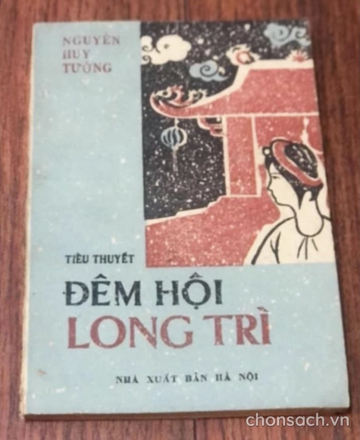 Bài giới thiệu ngắn về cuốn sách Đêm hội Long Trì của Nguyễn Huy Tưởng - mẫu 2