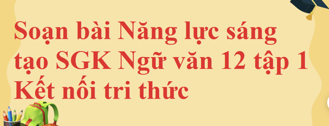 Soạn bài Nhân vật quan trọng - Kết nối tri thức